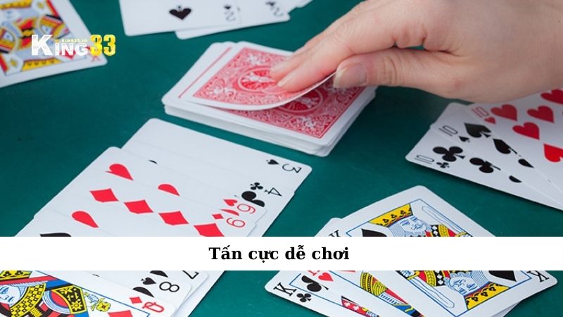 Tấn cực dễ chơi